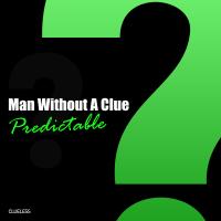 Artwork for Predictable by Man Without A Clue