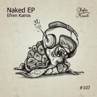 Artwork for Naked EP by Efren Kairos