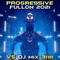 Artwork for Progressive Fullon 2021 Top 40 Chart Hits, Vol. 5 + DJ Mix 3Hr by Goa Doc