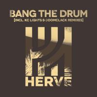 Artwork for Bang the Drum (Remixes) by Hervé