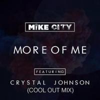 Artwork for More of Me (feat. Crystal Johnson) [Cool Out Mix] by Mike City