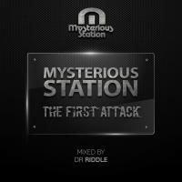 Artwork for Mysterious Station. The First Attack. (Mixed By Dr Riddle) by Dr. Riddle