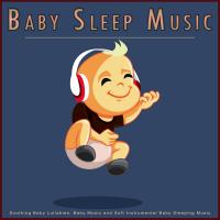 Artwork for Baby Sleep Music: Soothing Baby Lullabies, Baby Music and Soft Instrumental Baby Sleeping Music by Baby Lullaby