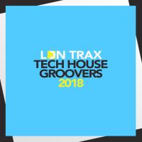 Artwork for Tech House Groovers 2018 by Various Artists