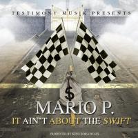 Artwork for It Ain't About The Swift by Mario P.