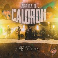 Artwork for Arriba El Calorón by Grupo Recluta