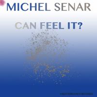 Artwork for Can Feel It? by Michel Senar