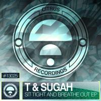 Artwork for Sit Tight & Breathe Out EP by T & Sugah