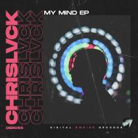 Artwork for My Mind EP by CHRISLVCK