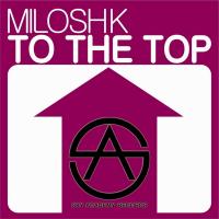 Artwork for To The Top by Milosh K