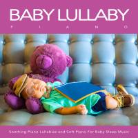 Artwork for Baby Lullaby Piano: Soothing Piano Lullabies and Soft Piano For Baby Sleep Music by Baby Lullaby