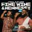 Artwork for Fine Wine & Hennessy