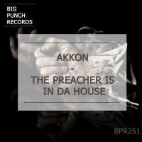 Artwork for The Preacher Is in Da House by AKKON