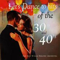 Artwork for Let's Dance to Hits of the 30's and 40's (Remastered from the Original Somerset Tapes) by New World Theatre Orchestra