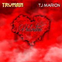 Artwork for Valentine (feat. TJ Marion) by Trumain