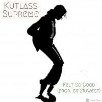 Artwork for Felt So Good by Kutlass Supreme