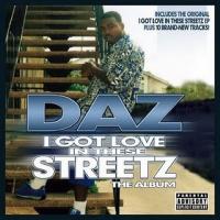 Artwork for I Got Love In These Streetz by Daz Dillinger