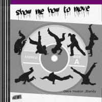 Artwork for Show Me How To Move by Dave Heaton