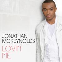 Artwork for Lovin' Me (Single) by Jonathan McReynolds