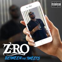 Artwork for Between the Tweets by Z-Ro