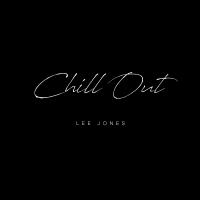 Artwork for Chill Out by Lee Jones