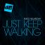 Artwork for Just Keep Walking (Original Mix)