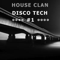 Artwork for Disco Tech # 1 by House Clan