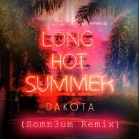 Artwork for Long Hot Summer by Dakota