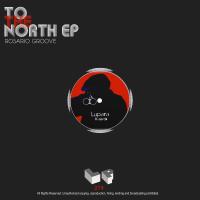 Artwork for To The North EP by Rosario Groove