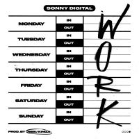 Artwork for Work by Sonny Digital