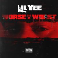 Artwork for Worse Comes 2 Worst by Lil Yee