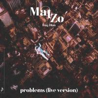 Artwork for Problems (Live Version) by Mat Zo