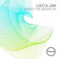 Artwork for Reboot The Groove EP by Loco & Jam