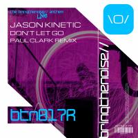 Artwork for Don't Let Go (Paul Clark Remix) by Jason Kinetic