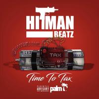 Artwork for Time to Tax by Hitman Beatz