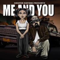 Artwork for Me And You by Casper Capone