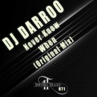 Artwork for Never Know When by DJ Darroo