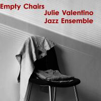 Artwork for Empty Chairs by Julie Valentino Jazz Ensemble
