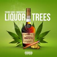 Artwork for Liquor and Trees (feat. Marcosus) by Young Sagg