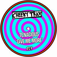 Artwork for Give Me More by Tenacious