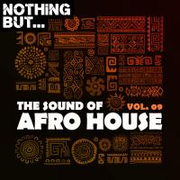 Artwork for Nothing But... The Sound of Afro House, Vol. 09 by Various Artists