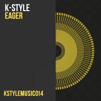 Artwork for Eager EP by K-Style