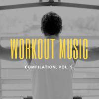 Artwork for Workout Music, Vol.9 by Various Artists