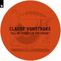 Artwork for All My People In The House by Claude VonStroke