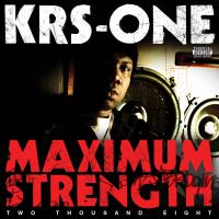 Artwork for Maximum Strength 2008 by Krs One