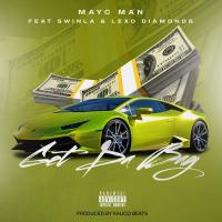 Artwork for Get da Bag (feat. Swinla & Lexo Diamonds) by Mayc Man