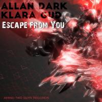 Artwork for Escape From You by Allan Dark