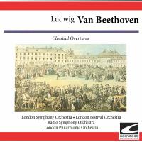 Artwork for Ludwig Van Beethoven: Classical Overtures by London Symphony Orchestra