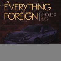 Artwork for Everything Foreign (feat. Yung Lott) by Shad Gee