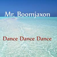Artwork for Dance Dance Dance by Mr. BoomJaXoN